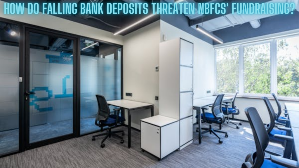 NBFCs: How do Lower Bank Deposits Affect