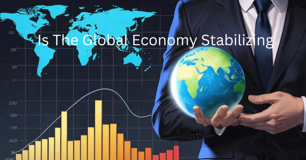 Global Economy Stabilizes